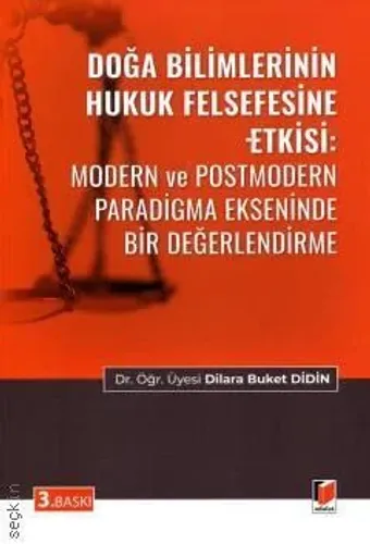 Doğa Bilimlerinin Hukuk Felsefesine Etkisi: Modern ve Postmodern Paradigma Ekseninde Bir Değerlendirme