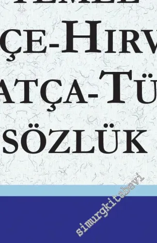 Temel Türkçe - Hırvatça / Hırvatça - Türkçe Sözlük -         2020