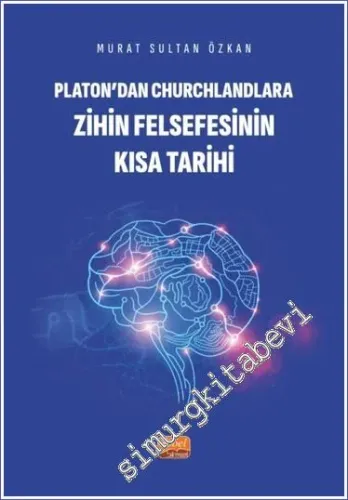 Platon'dan Churchlandlara Zihin Felsefesinin Kısa Tarihi -         2023