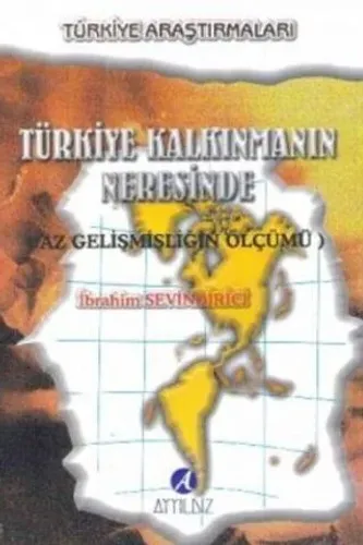 Türkiye Kalkınmanın Neresinde