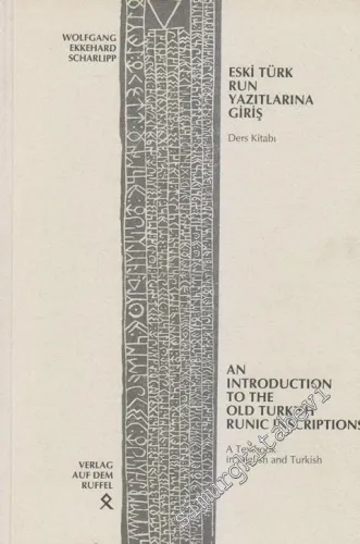 Eski Türk Run Yazıtlarına Giriş: Introduction to the Old Turkish Runic Inscriptions : Textbook in English And Turkish -