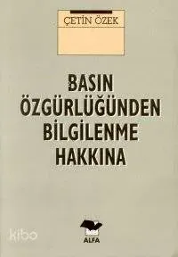 Basın Özgürlüğünden Bilgilenme Hakkına