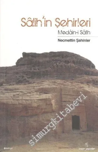 Salihin Şehirleri: Medain i Salih -