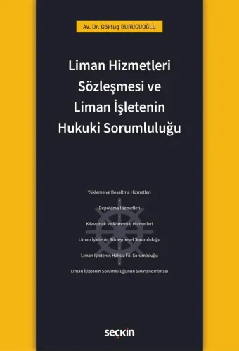 Liman Hizmetleri Sözleşmesi ve Liman İşletenin Hukuki Sorumluluğu