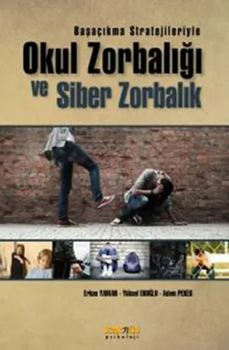 Başaçıkma Stratejileriyle Okulda Zorbalık ve Siber Zorbalık