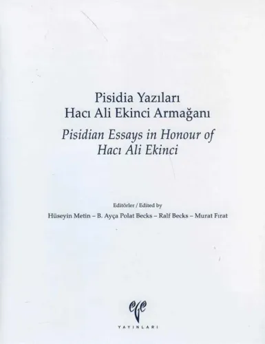 Pisidia Yazıları Hacı Ali Ekinci Armağanı / Pisidian Essays in Honour of Hacı Ali Ekinci