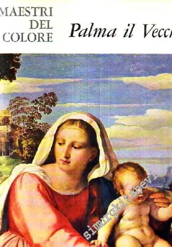 I Maestri Del Colore: Palma il Vecchio -