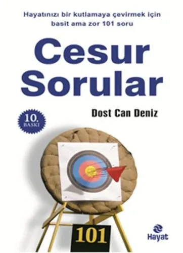 Cesur Sorular; Hayatınızı Kutlamaya Çevirecek Basit Ama Zor 101 Soru