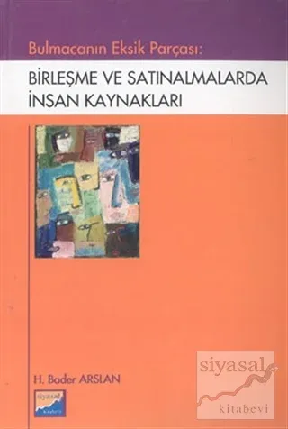 Bulmacanın Eksik Parçası: Birleşme ve Satınalmalarda İnsan Kaynakları