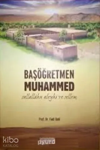 Başöğretmen Muhammed (s.a.v.)