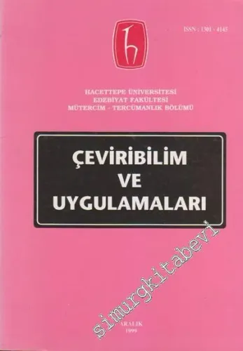 Çeviribilim ve Uygulamaları Dergisi 1999: Journal of Translation Studies 1999 - Sayı: 9, Aralık 1999