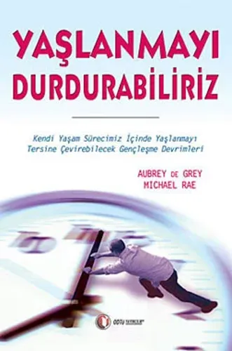 Yaşlanmayı Durdurabiliriz