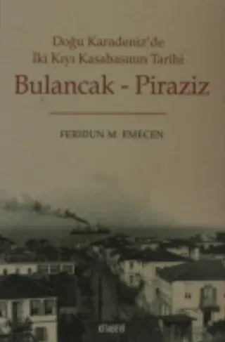 Bulancak Piraziz Doğu Karadenizde İki Kıyı Kasabasının Tarihi