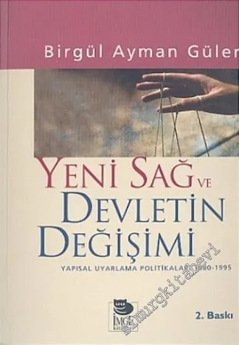 Yeni Sağ ve Devletin Değişimi: Yapısal Uygulama Politikaları, 1980 - 1995 -         2005