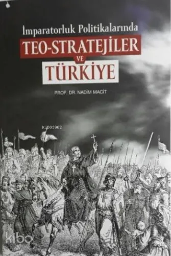 İmparatorluk Politikalarında Teo-Stratejiler ve Türkiye