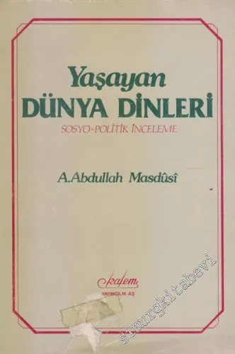 Yaşayan Dünya Dinleri: Sosyo - Politik İnceleme -        1981