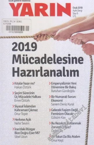 Yarın: Güzel Günlerin Habercisi: 2019 Mücadelesine Hazırlanalım - Sayı: 9      Ocak 2018