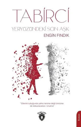 Tabirci ;Yeryüzündeki Son Aşk
