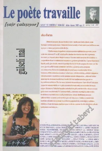 Le Poete Travaille Sanat ve Edebiyat Dergisi - Gülseli İnal - Sayı: 8    3  Ekim - Kasım 2003
