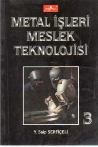 Metal İşleri Meslek Teknolojisi 3 Y. Saip Serfiçeli