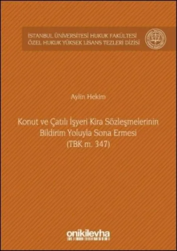 Konut ve Çatılı İşyeri Kira Sözleşmelerinin Bildirim Yoluyla Sona Ermesi