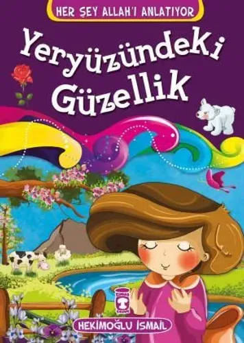 Yeryüzündeki Güzellik - Her Şey Allahı Anlatıyor