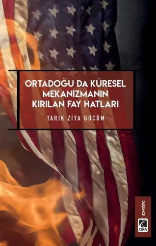 ORTADOĞU'DA KÜRESEL MEKANİZMANIN KIRILAN FAY HATLARI