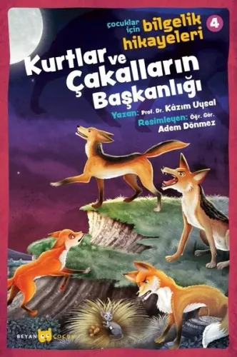 Kurtlar ve Çakalların Başkanlığı; Çocuklar İçin Bilgelik Hikayeleri 4 