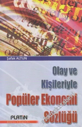 Olay ve Kişileriyle Popüler Ekonomi Sözlüğü -        2007