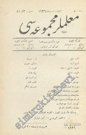 OSMANLICA: Muallimler Mecmuası - Yıl: Eylül - Teşrin - i Evvel 1926, Sene: 5, Sayı: 43 - 44