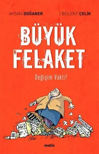 Büyük Felaket Değişim Vakti!