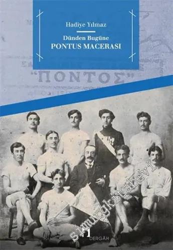 Dünden Bugüne Pontus Macerası -