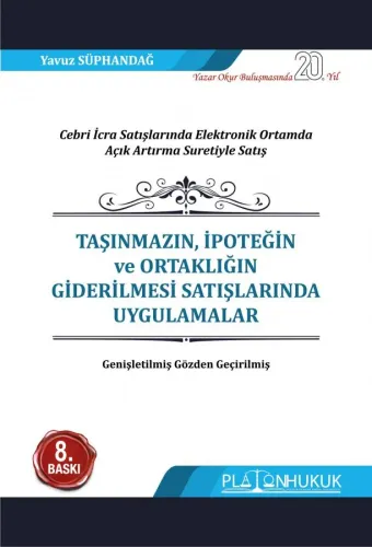 Taşınmazın, İpoteğin ve Ortaklığın Giderilmesi Satışlarında Uygulamalar 8.Baskı
