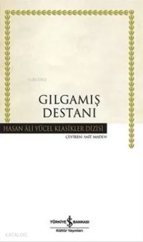 Gılgamış Destanı (Ciltli)