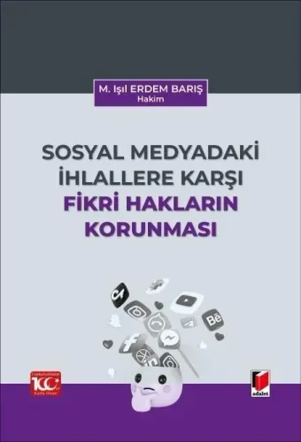 Sosyal Medyadaki İhlallere Karşı Fikri Hakların Korunması