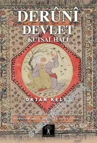 Deruni Devlet : Kutsal Halı -