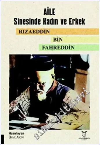 Aile Sinesinde Kadın ve Erkek Rızaeddin Bin Fahreddin -         2022