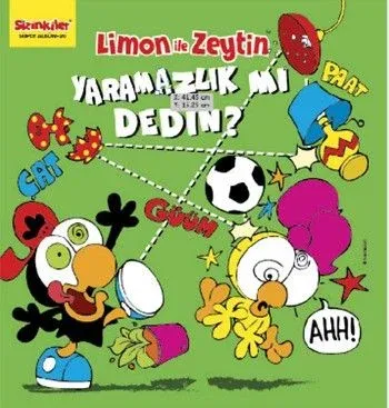 Limon ile Zeytin Yaramazlık mı Dedin