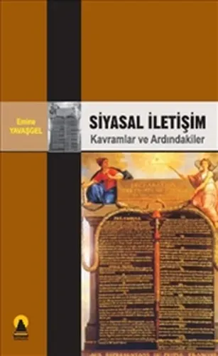 Siyasal İletişim; Kavramlar ve Ardındakiler