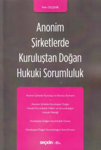 Anonim Şirketlerde Kuruluştan Doğan Hukuki Sorumluluk