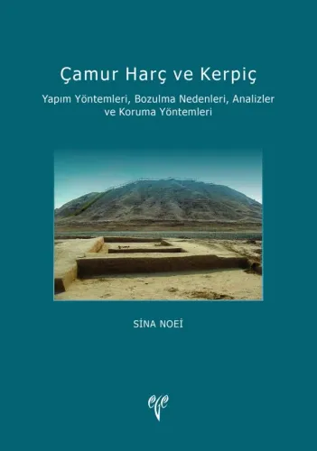 Çamur Harç ve Kerpiç Yapım Yöntemleri, Bozulma Nedenleri, Analizler ve Koruma Yöntemleri