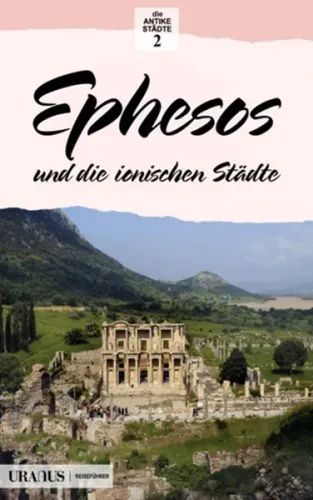 Ephesos und die Ionischen Stadte; Efes ve İon Kentleri