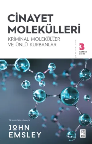 Cinayet Molekülleri;Kriminal Moleküller ve Ünlü Kurbanlar
