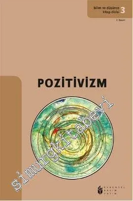 Bilim ve Düşünce 3: Pozitivizm -        2006