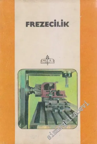 Frezecilik: Mesleki ve Teknik Öğretim Okulları Ders Kitabı) -        1984