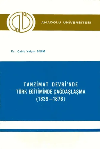 Tanzimat Devri'nde Türk Eğitiminde Çağdaşlaşma (1839-1876)