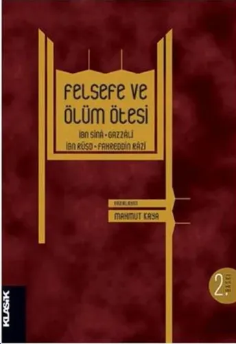 Felsefe ve Ölüm Ötesi; İbn Sina - Gazzali - İbn Rüşd - Fahreddin Razi