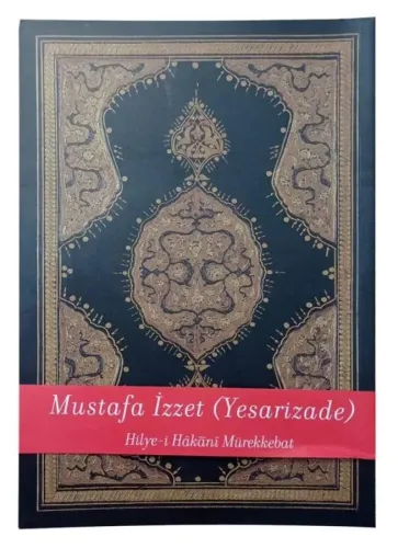 Yesarizade Mustafa İzzet Hilye-i Hakani Mürekkebat Kitabı