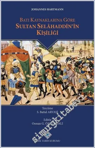 Batı Kaynaklarına Göre Sultan Selâhaddin'in Kişiliği -         2024