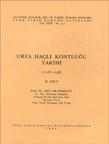 Urfa Haçlı Kontluğu Tarihi. 2. Cilt ( 1118 - 1146 )